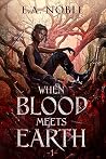 When Blood Meets ...