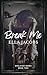 Break Me (Enslaved #2)