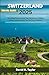 SWITZERLAND TRAVEL GUIDE 20...