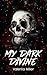 My Dark Divine by Valeriia Miller
