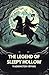 The Legend of Sleepy Hollow