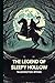 The Legend of Sleepy Hollow