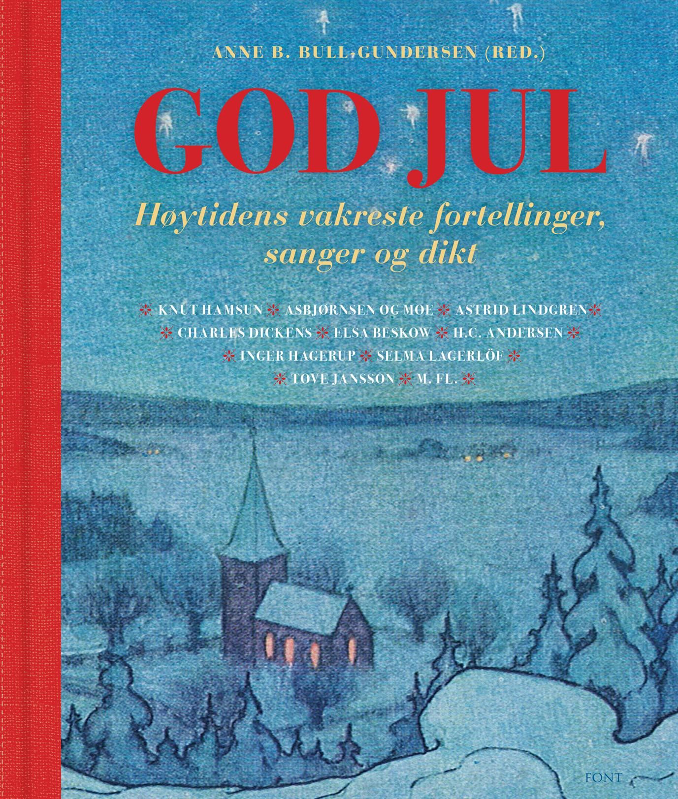 God jul: høytidens vakreste fortellinger, sanger og dikt
