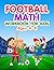 Football Math: Workbook For...