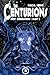 The Centurions: First Gener...