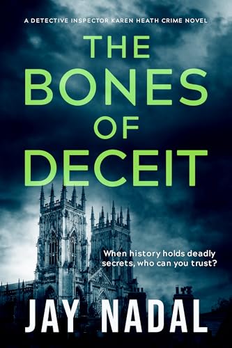 The Bones of Deceit: A DI Karen Heath Yorkshire Crime Thriller (DI Karen Heath Crime Book 13)
