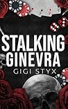 Stalking Ginevra