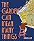 The Garden Can Mean Many Th...