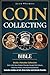 Coin Collecting Bible by Jason Whitmore