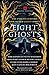 Eight Ghosts: The English Heritage Book of New Ghost Stories