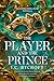 The Player and the Prince: An Everlands Cycle novella (The Everlands Cycle)