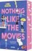 Nothing like the movies (Better than the movies, #2)
