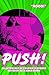 Push! An Anthology of Childbirth Horror by Ruth Anna Evans Push! An Anthology of Childbirth Horror by Ruth Anna Evans