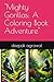 "Mighty Gorillas by Deepak Agrawal