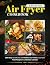 Bariatric Air Fryer Cookbook by Sallie M. Tierney