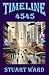 Timeline: 4545 (Chronicles of the Timelines)