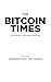 Bitcoin Times #1 - Print Edition by Aleksandar Svetski