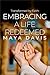 Transformed by Faith by Maya Davis