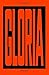 GLORIA! by Arad Dabiri