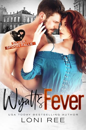 Wyatt's Fever (Silver Spoon Falls, #14)