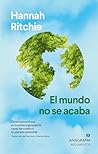 El mundo no se ac...