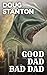Good Dad Bad Dad: Fatherhoo...