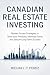 Canadian Real Estate Investing by Michael P. Perez