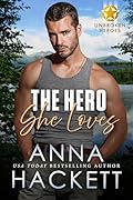 The Hero She Loves (Unbroken Heroes, #5)