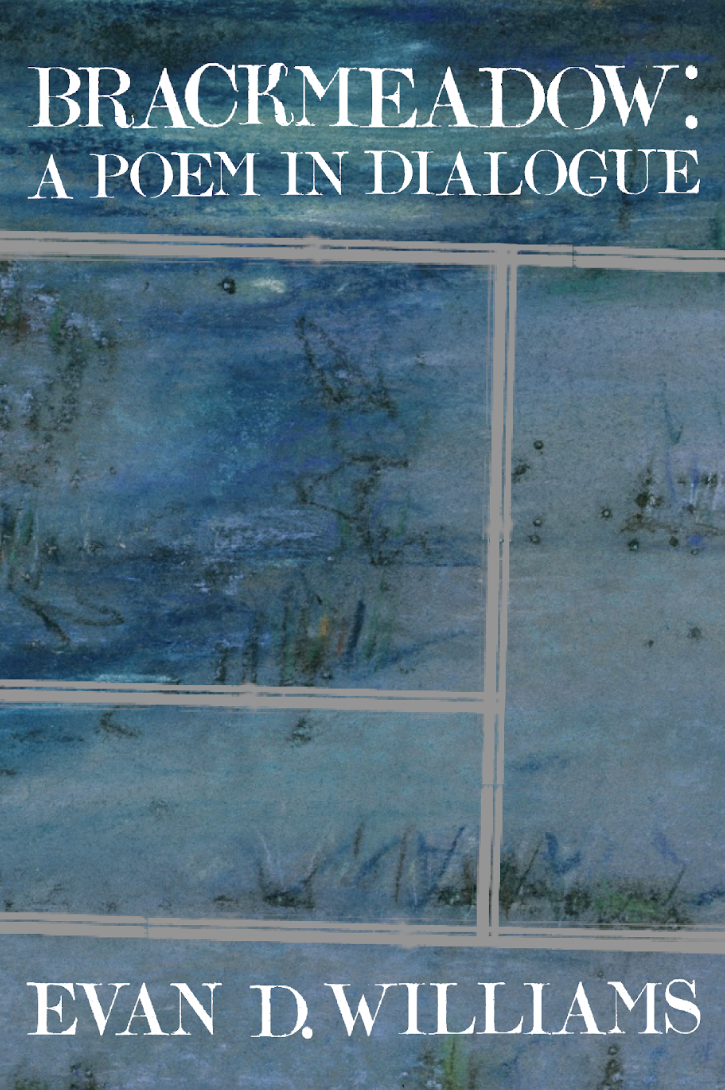 Brackmeadow: A Poem in Dialogue