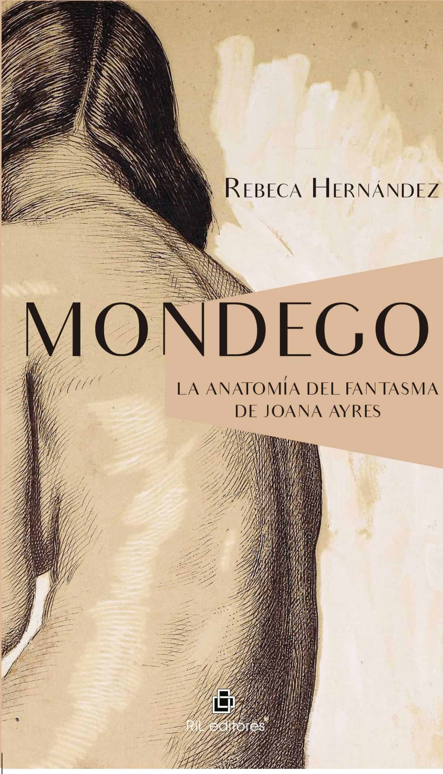 Mondego seguido de La anatomia del fantasma de Joana Ayres: La anatomía del fantasma de Joana Ayres (Spanish Edition)