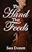The Hand That Feeds by Sass Everett