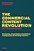 The Commercial Content Revolution (Will Not Be Televised): Wie Gaming, Virtual Reality und künstliche Intelligenz jetzt die Werbung verändern (German Edition)