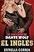 EL CORAZÓN DE DANTE WOLF, EL INGLÉS (BILOGÍA EL INGLÉS nº 2) (Spanish Edition)