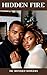Hidden Fire