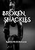 Broken Shackles by Katelyn  Douglas
