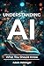 Understanding AI: What You ...