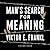 Man’s Search for Meaning