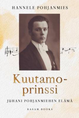 Kuutamoprinssi. Juhani Pohjanmiehen Elämä (Paperback)