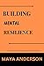 Building Mental Resilience:...