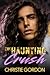 The Haunting Crush