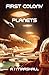 Planets (First Colony #4)