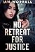 No Retreat For Justice (Cat...