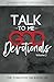 Talk to Me God Devotionals-...