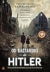 Os Bastardos de Hitler by Francisco Ramalheira