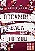 Dreaming Back to You (Back to You, #3)
