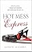 Hot Mess Express: Ditch the...