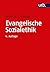 Evangelische Sozialethik: Grundlagen und Themenfelder (German Edition)