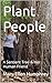 Plant People: A Sentient Tr...