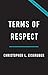 Terms of Respect: How Colleges Get Free Speech Right