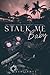 Stalk-me Baby (édition française) (J'attendais depuis tellement longtemps...) (French Edition)